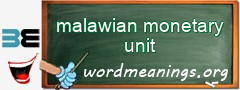 WordMeaning blackboard for malawian monetary unit